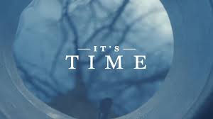 It’s Time