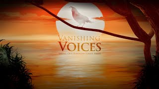 Vanishing Voices